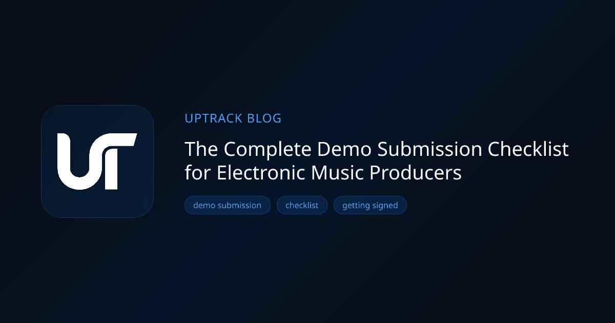 The Complete Demo Submission Checklist for Electronic Music Producers